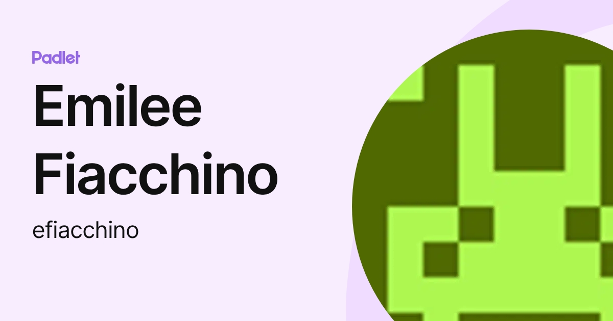 Emilee Fiacchino (efiacchino) profile | Padlet