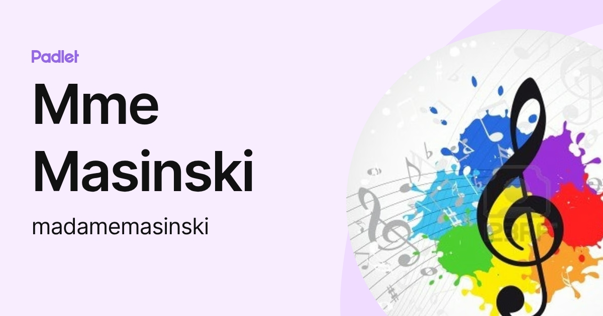 Mme Masinski (madamemasinski) profile | Padlet
