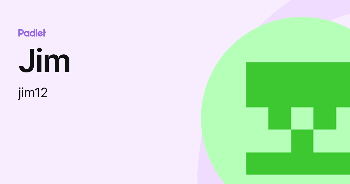 Jim (jim12) profile | Padlet