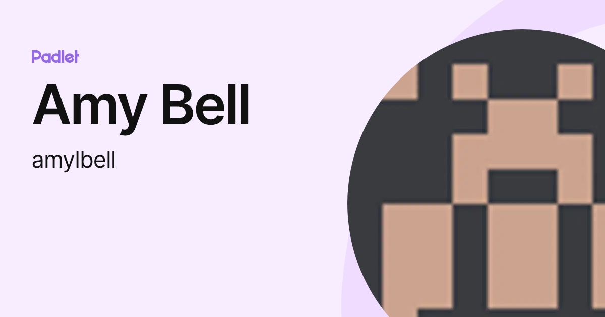 Amy Bell (amylbell) profile | Padlet