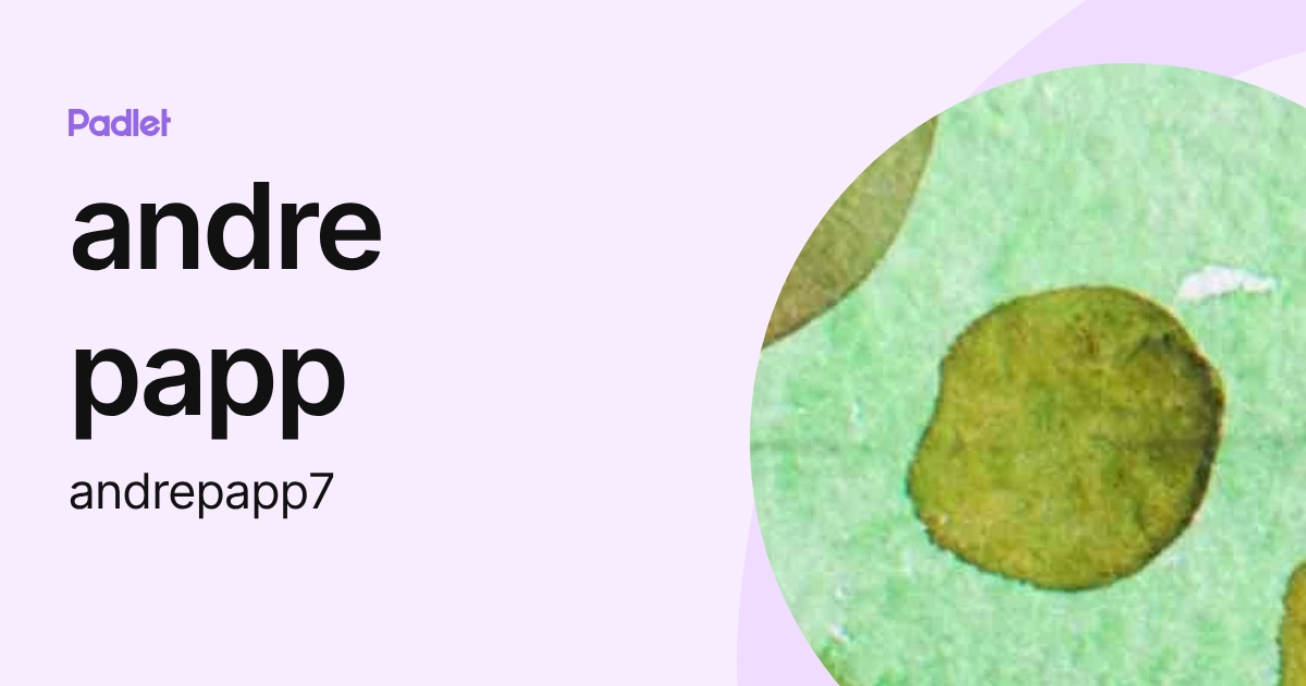 andre papp (andrepapp7) profile | Padlet
