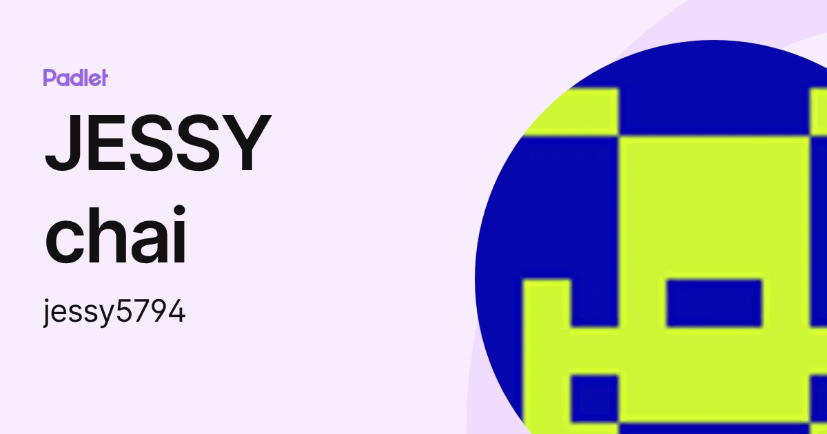 JESSY chai (jessy5794) profile | Padlet