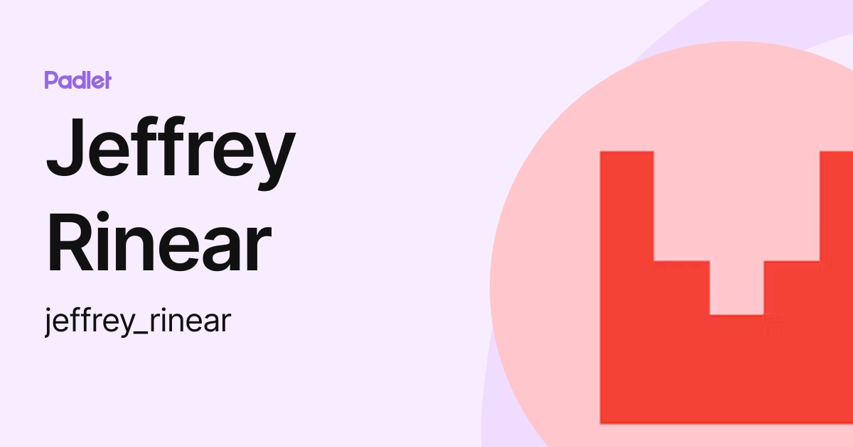 Jeffrey Rinear (jeffrey_rinear) profile | Padlet