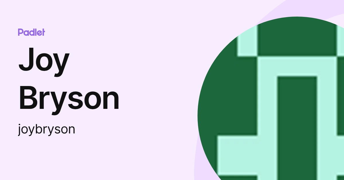 Joy Bryson (joybryson) profile | Padlet