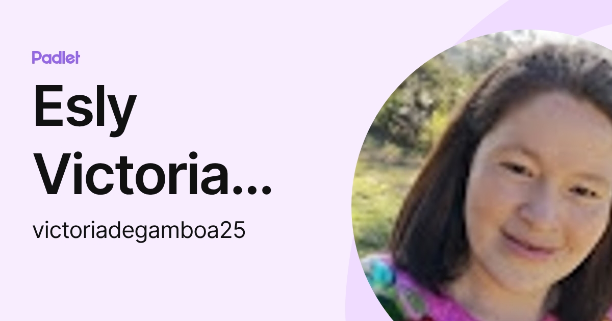 Esly Victoria García (victoriadegamboa25) profile | Padlet