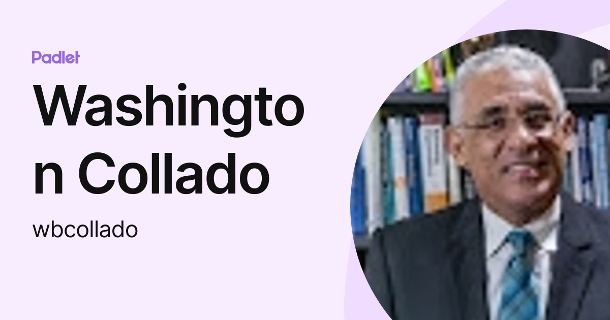 Washington Collado (wbcollado) profile | Padlet