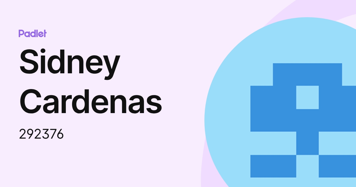 Sidney Cardenas (292376) profile | Padlet