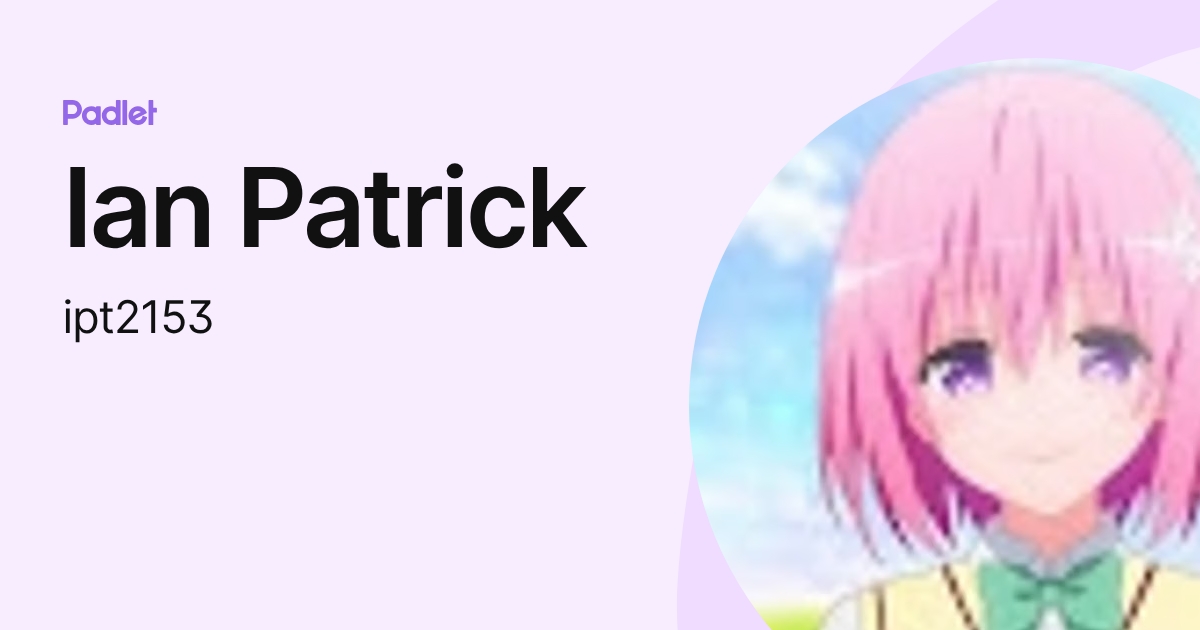 Ian Patrick (ipt2153) profile | Padlet