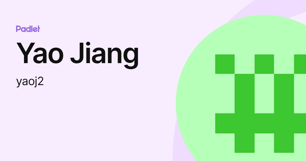 Yao Jiang (yaoj2) profile | Padlet