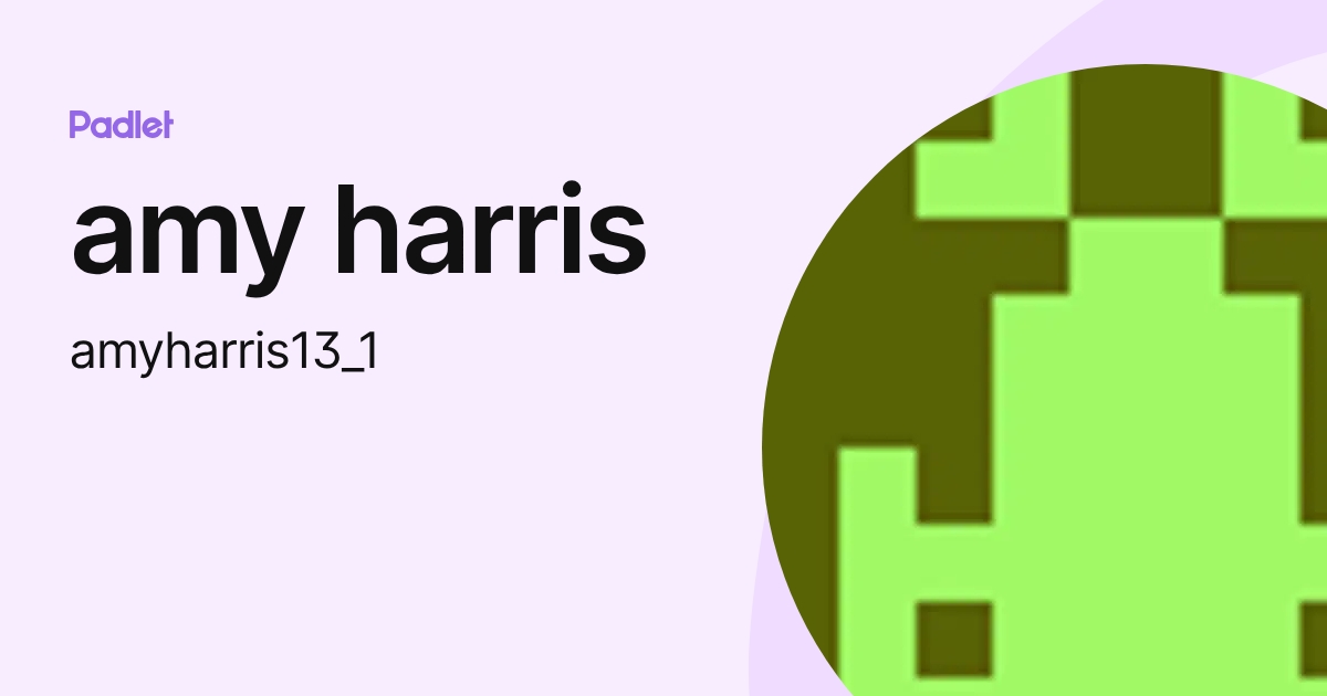 amy harris (amyharris13_1) profile | Padlet
