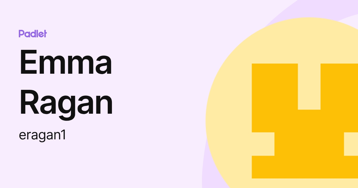 Emma Ragan (eragan1) profile | Padlet