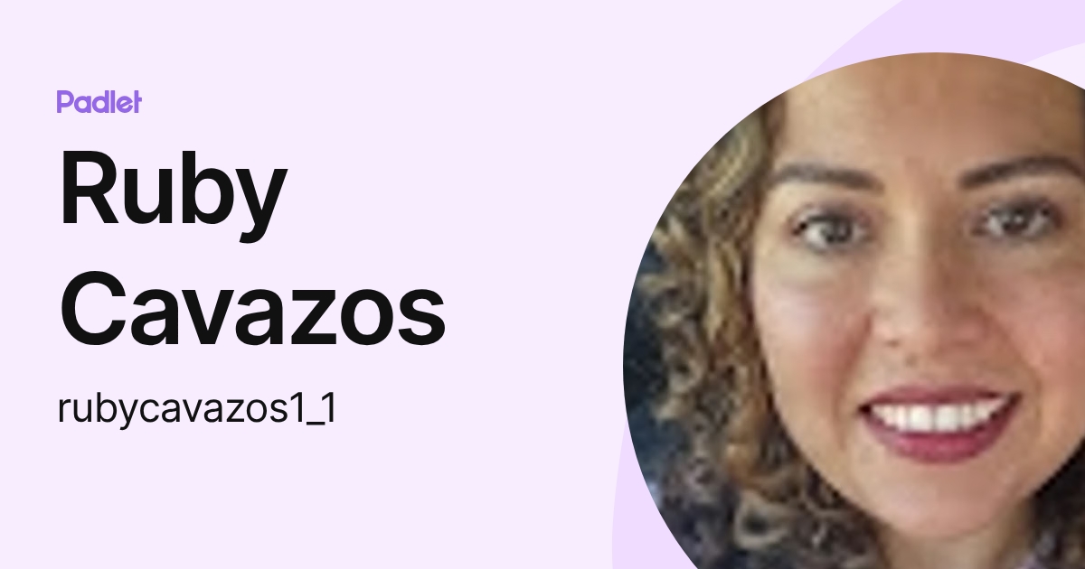 Ruby Cavazos (rubycavazos1_1) profile | Padlet