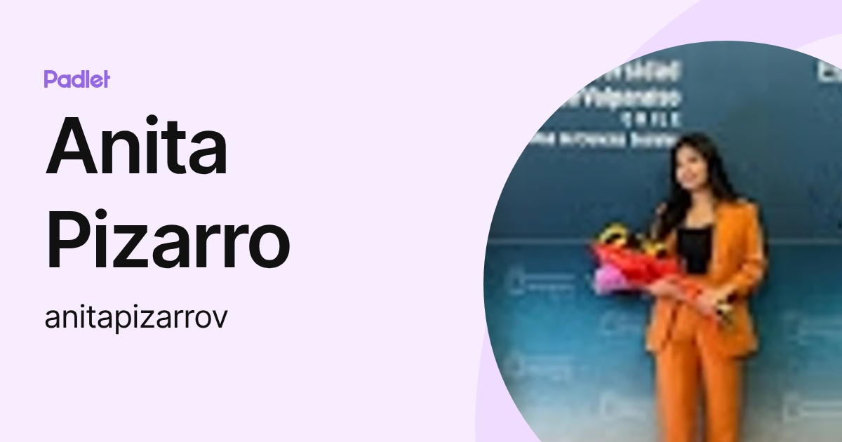 Anita Pizarro (anitapizarrov) profile | Padlet