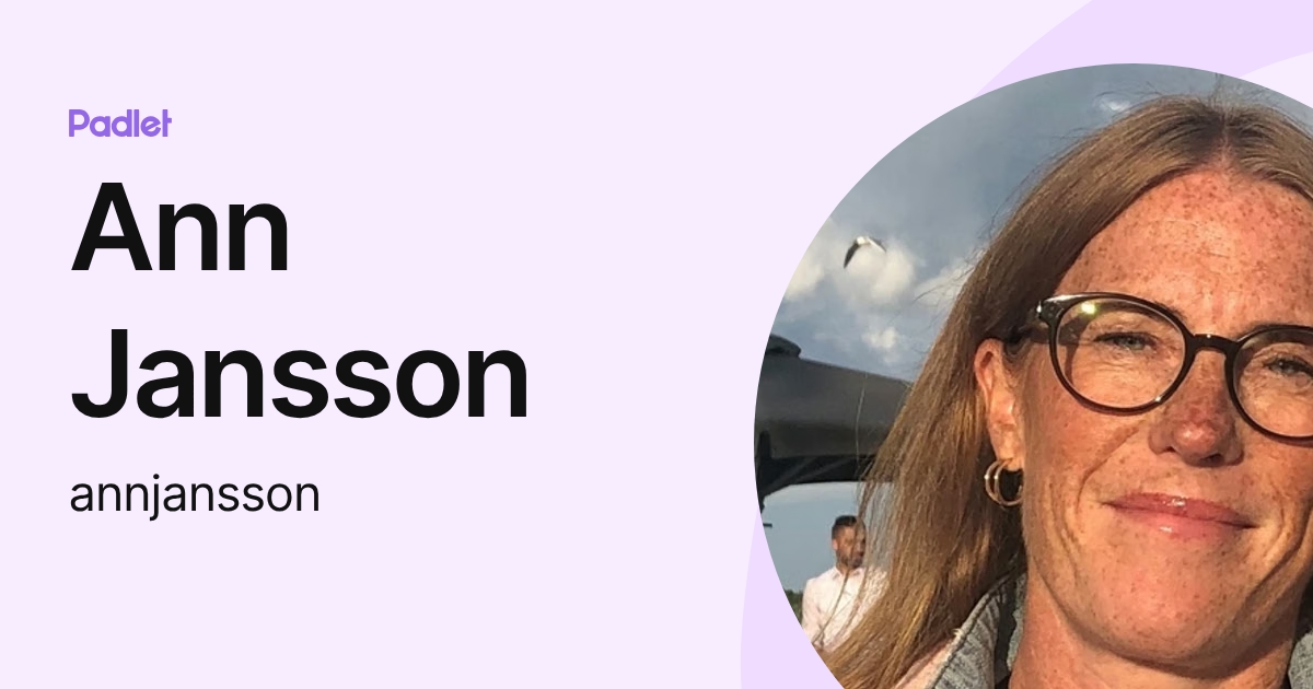Ann Jansson (annjansson) profile | Padlet