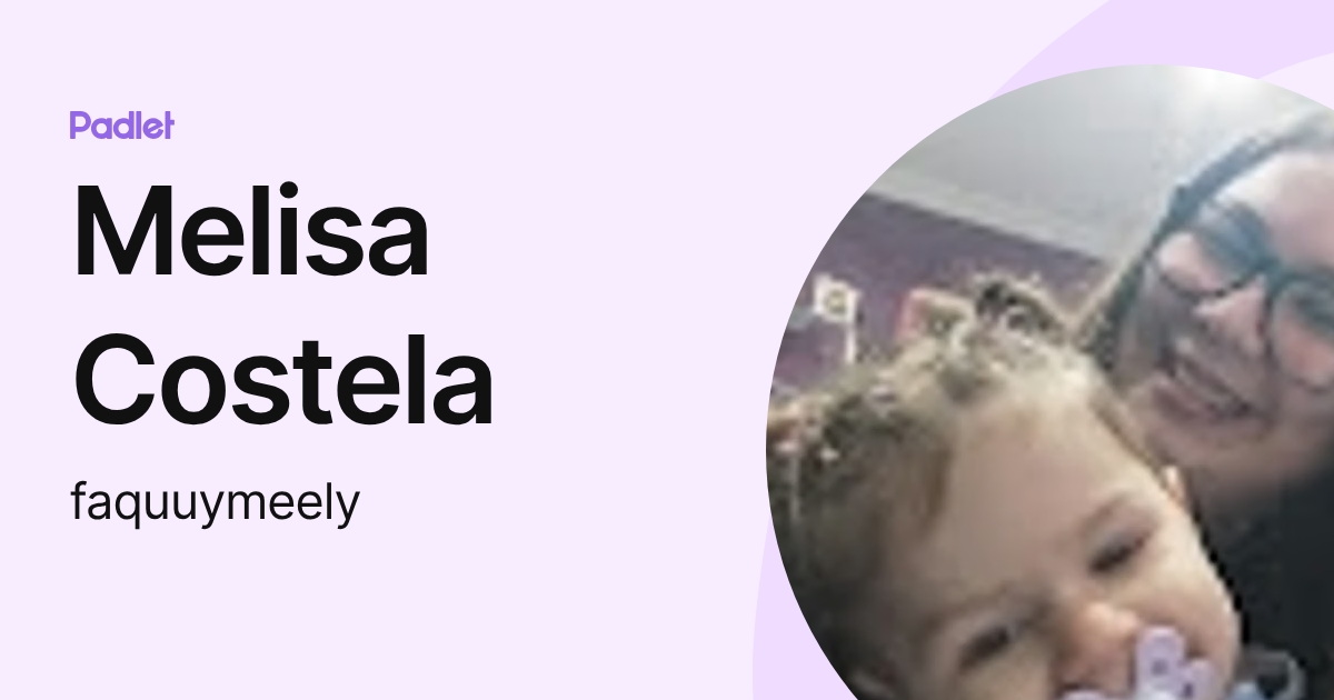 Melisa Costela (faquuymeely) profile | Padlet