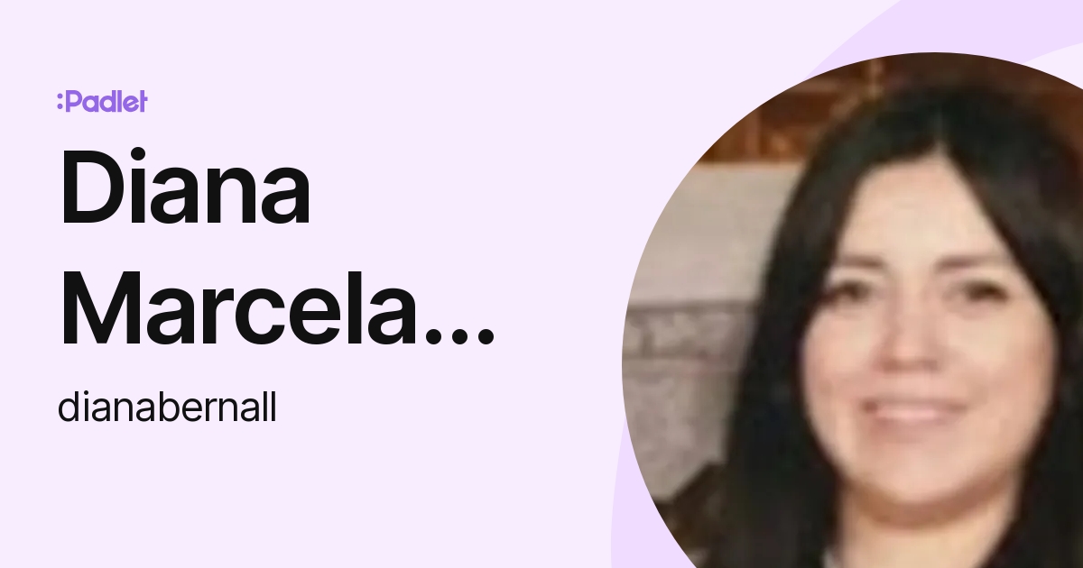 Diana Marcela Bernal León (dianabernall) Profile | Padlet