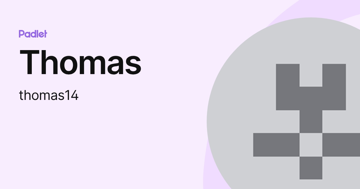 Thomas (thomas14) profile | Padlet