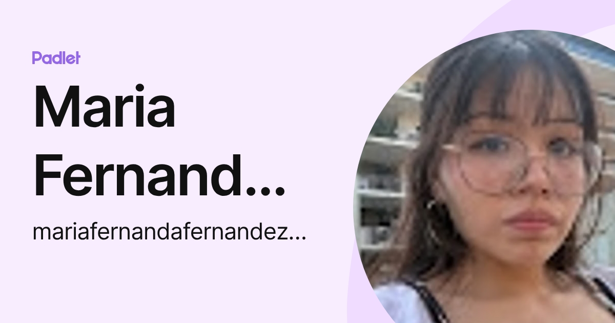 Maria Fernanda Fernández (mariafernandafernandezavalos) profile | Padlet