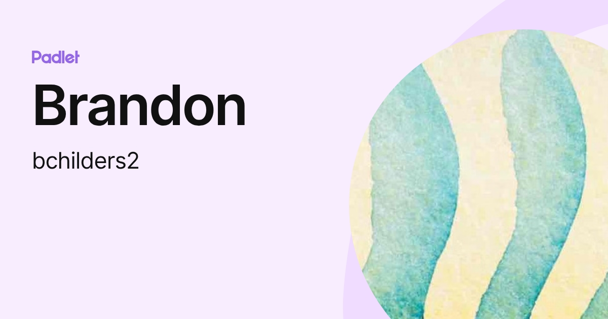 Brandon (bchilders2) profile | Padlet