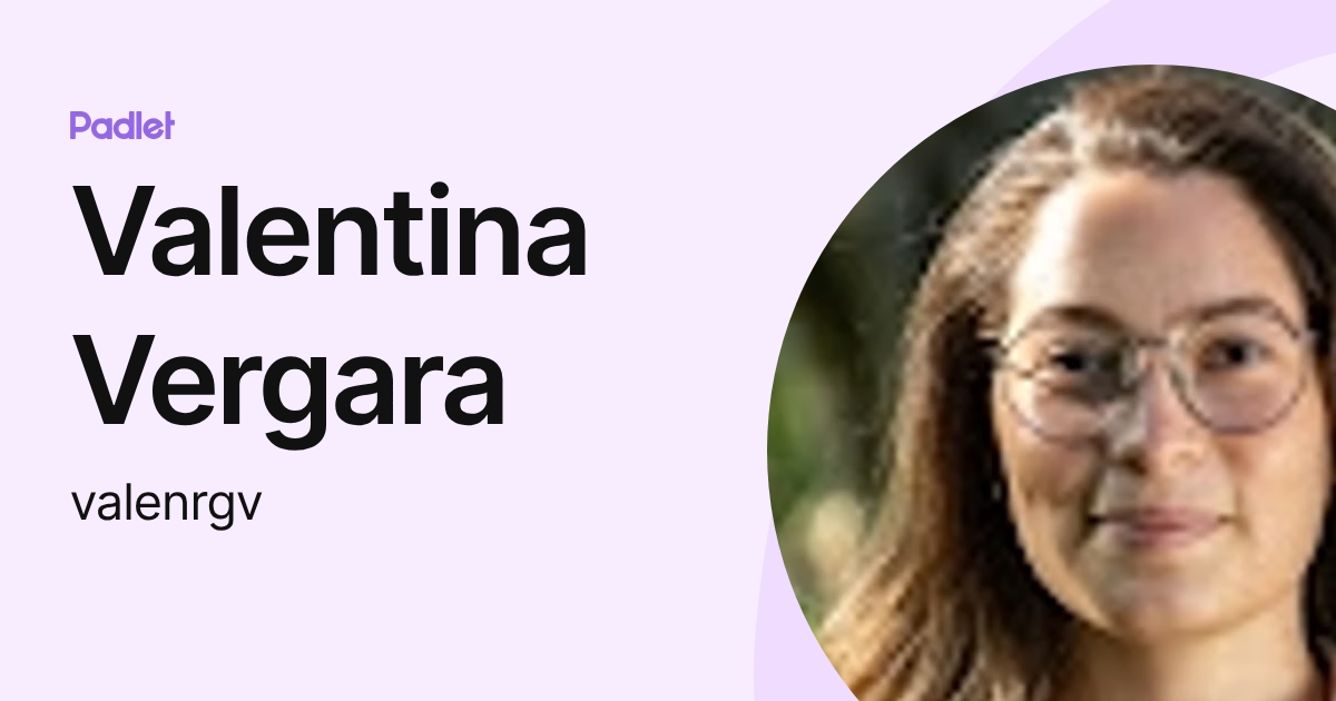 Valentina Vergara (valenrgv) profile | Padlet