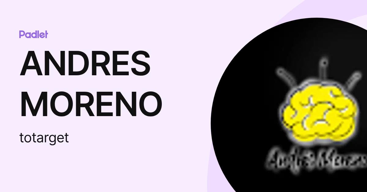 ANDRES MORENO (totarget) profile | Padlet