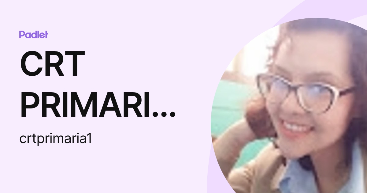 CRT PRIMARIA Pruebas tecnicas (crtprimaria1) profile | Padlet