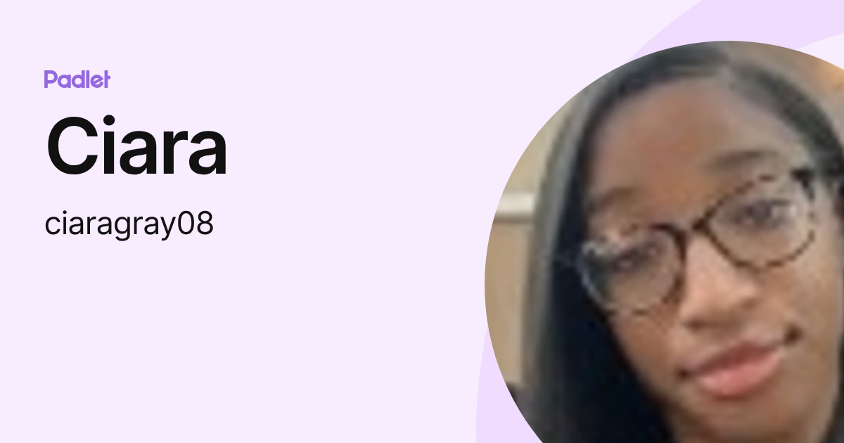 Ciara (ciaragray08) profile | Padlet