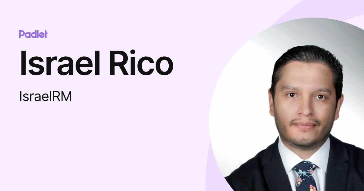 Israel Rico (IsraelRM) profile | Padlet