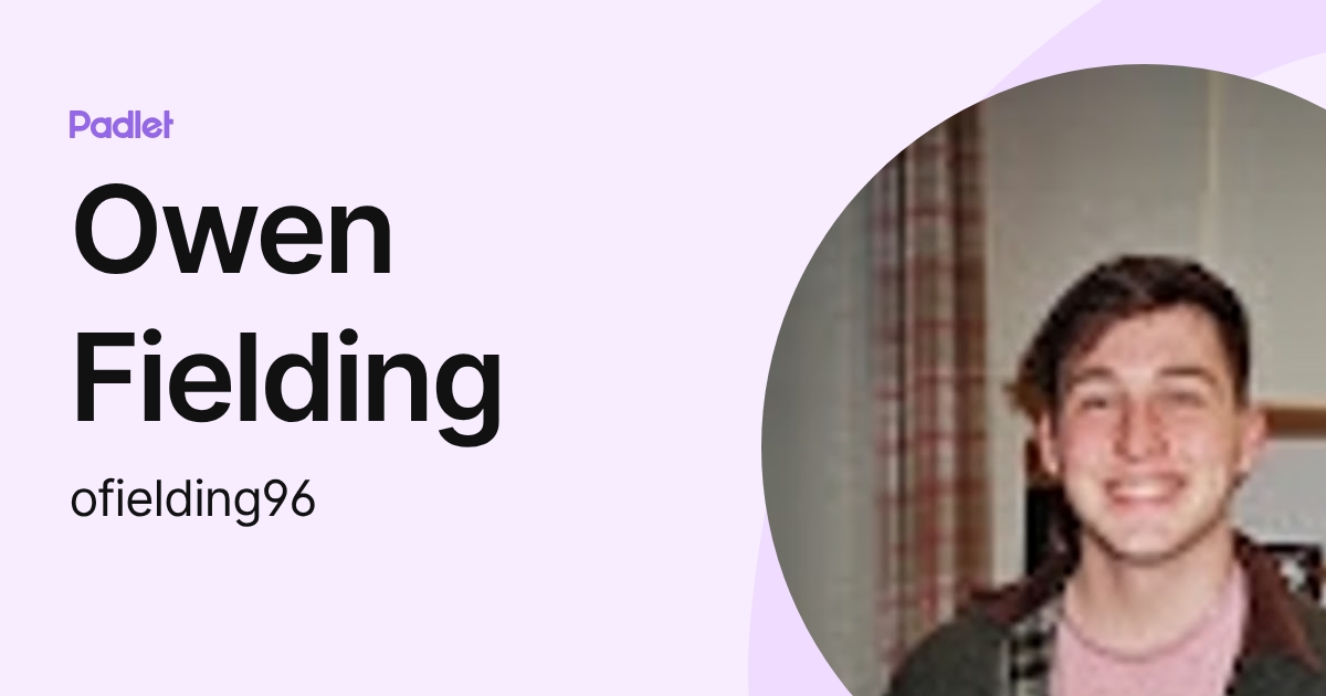 Owen Fielding (ofielding96) profile | Padlet