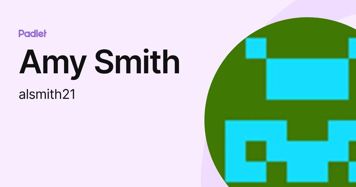 Amy Smith (alsmith21) profile | Padlet