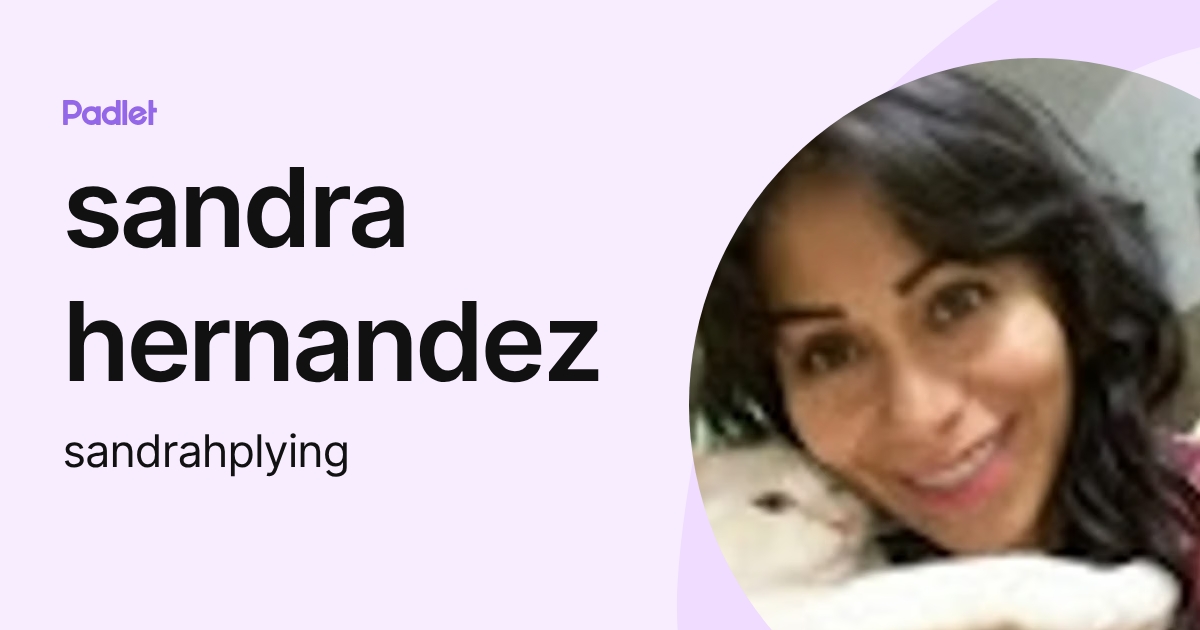 sandra hernandez (sandrahplying) profile | Padlet