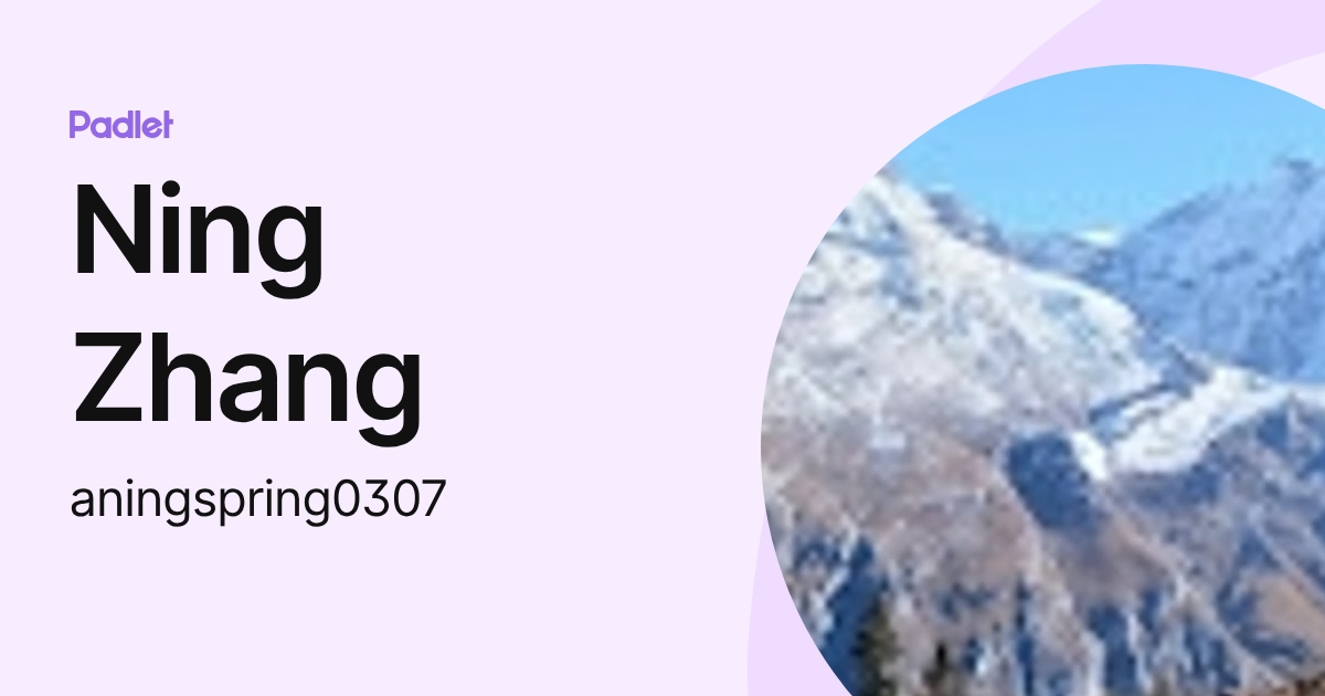 Ning Zhang (aningspring0307) profile | Padlet