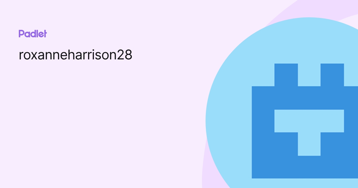 roxanneharrison28 profile | Padlet