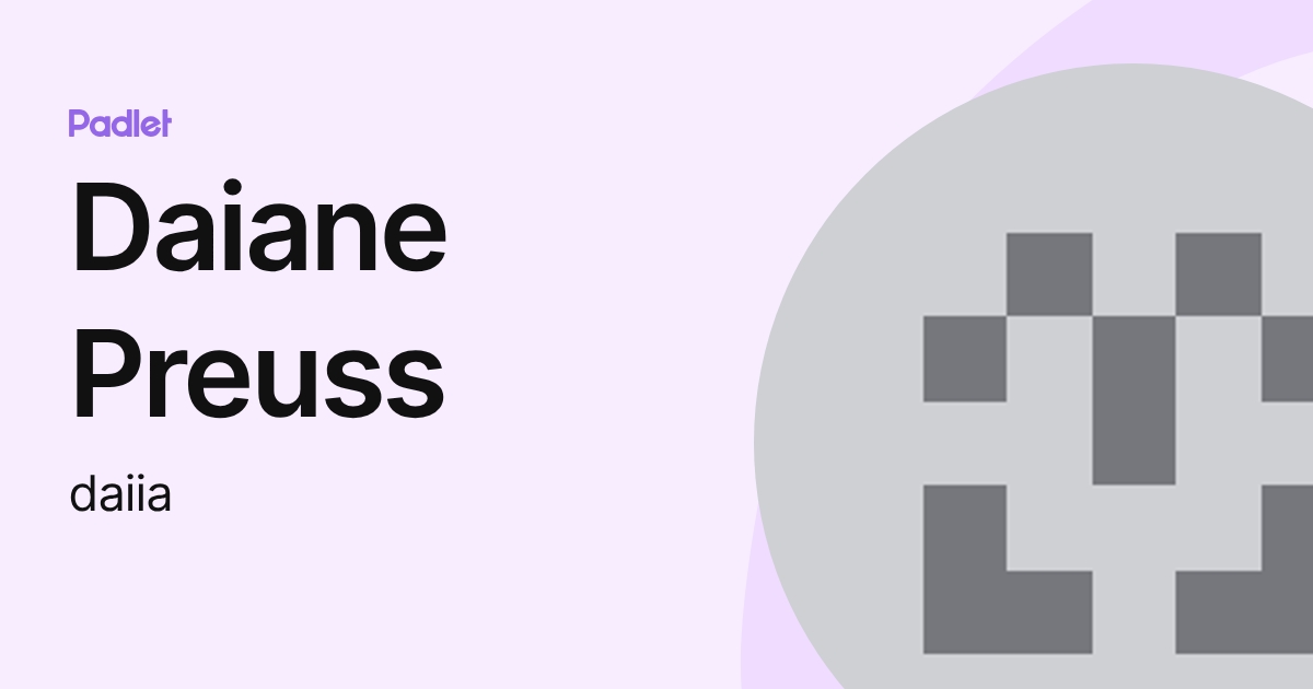 Daiane Preuss (daiia) profile | Padlet