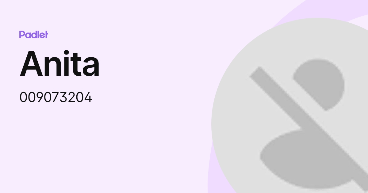 Anita (009073204) profile | Padlet