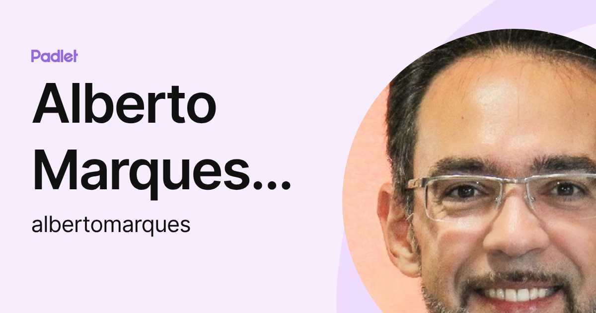 Alberto Marques dos Santos (albertomarques) profile | Padlet