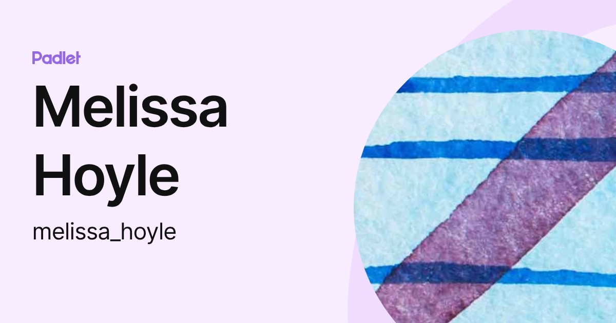 Melissa Hoyle (melissa_hoyle) profile | Padlet