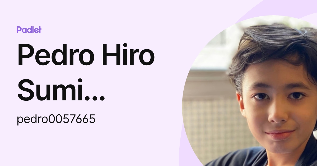 Pedro Hiro Sumi Lopes (pedro0057665) profile | Padlet