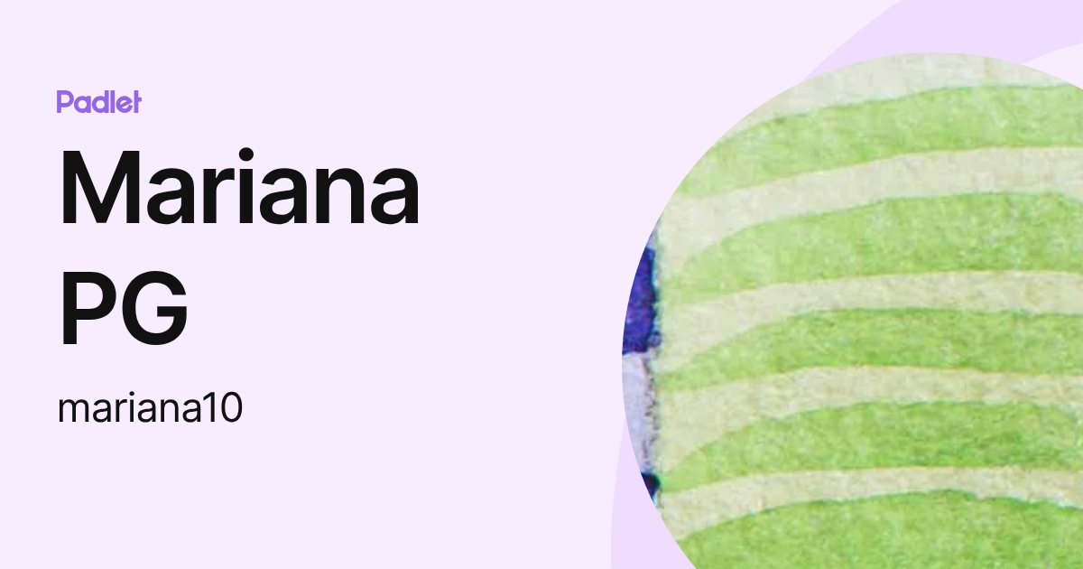 Mariana PG (mariana10) profile | Padlet