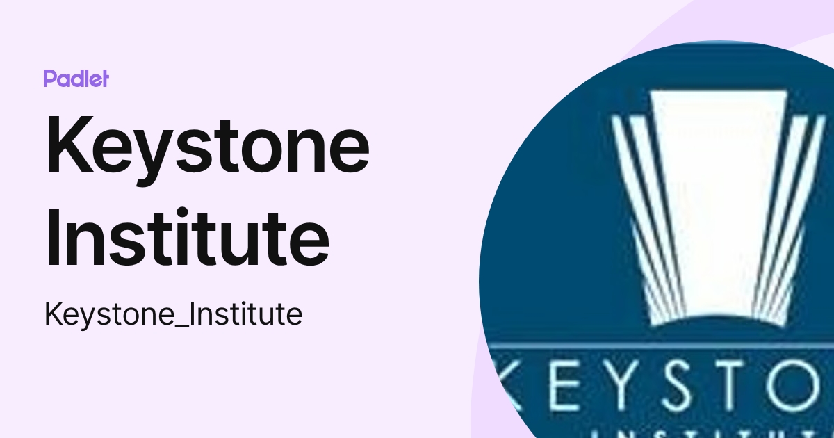 Keystone Institute (Keystone_Institute) profile | Padlet