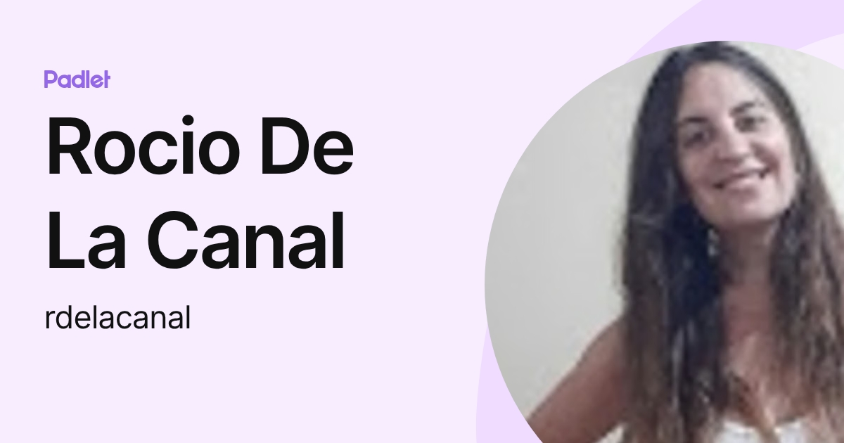 Rocio De La Canal (rdelacanal) profile | Padlet