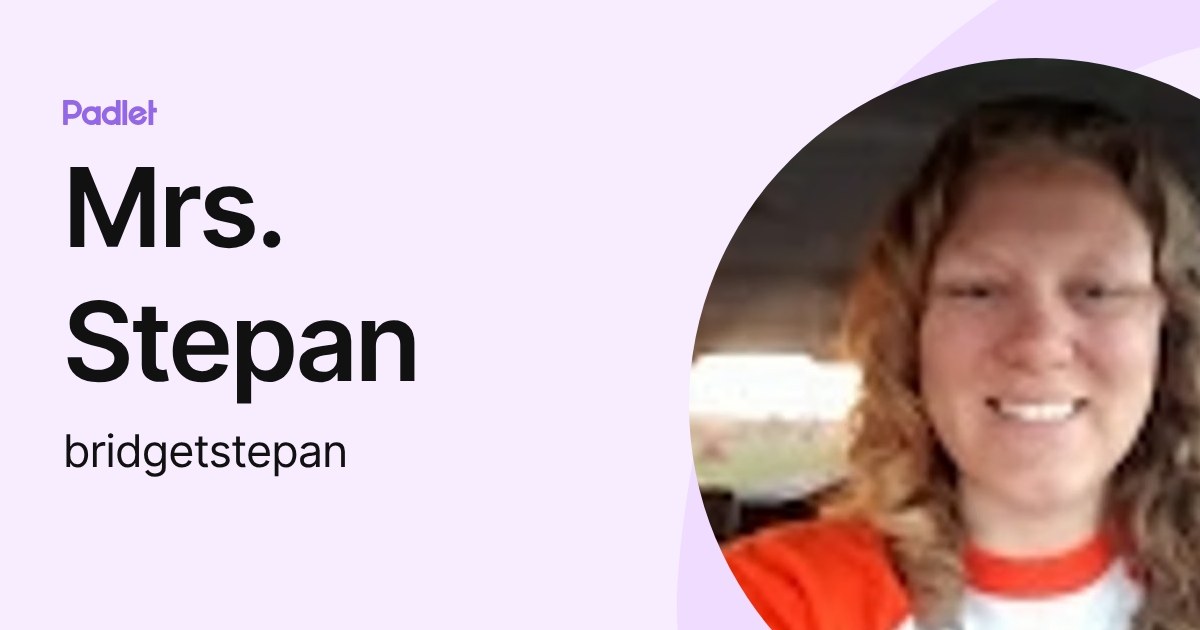 Mrs. Stepan (bridgetstepan) profile | Padlet