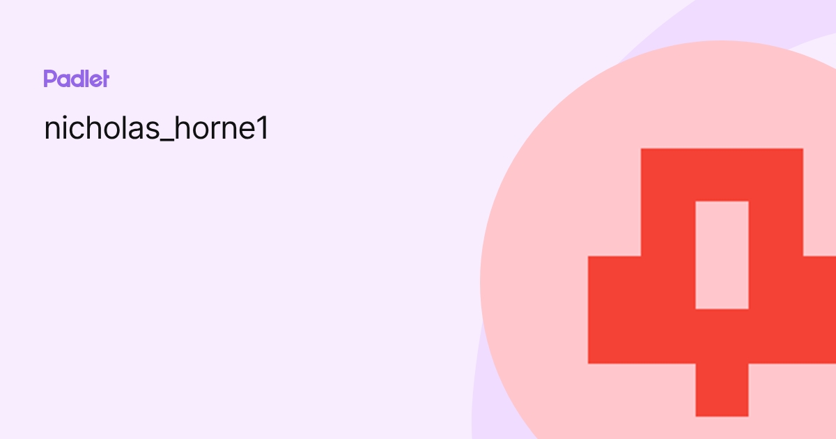 nicholas_horne1 profile | Padlet