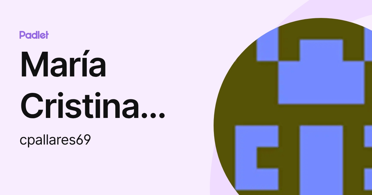 María Cristina Pallares (cpallares69) profile | Padlet