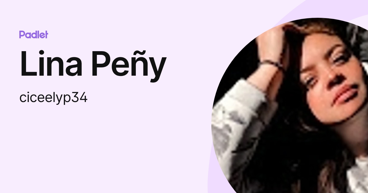 Lina Peñy (ciceelyp34) profile | Padlet