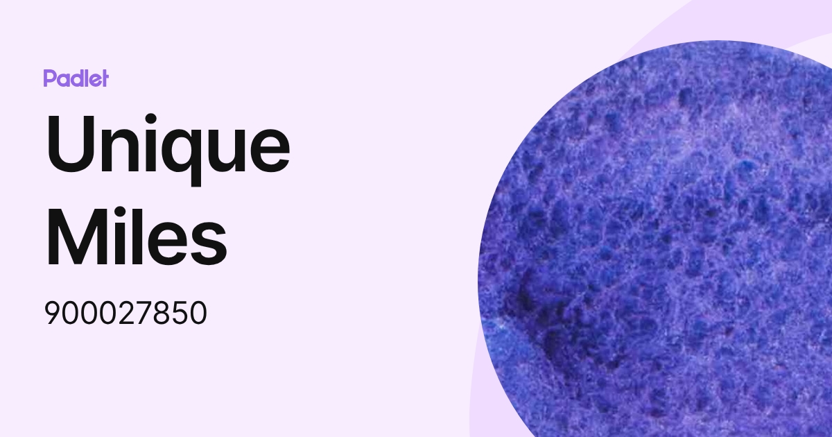 Unique Miles (900027850) profile | Padlet