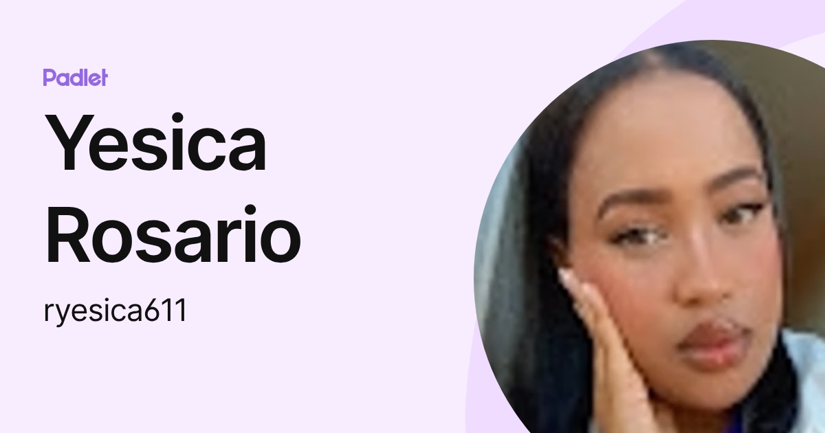 Yesica Rosario (ryesica611) profile | Padlet
