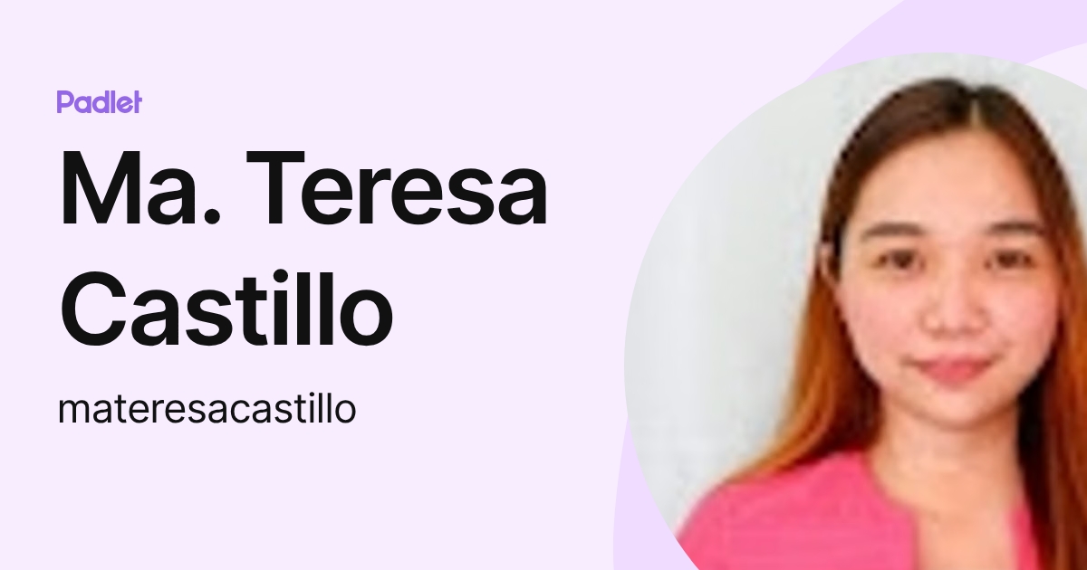 Ma. Teresa Castillo (materesacastillo) profile | Padlet