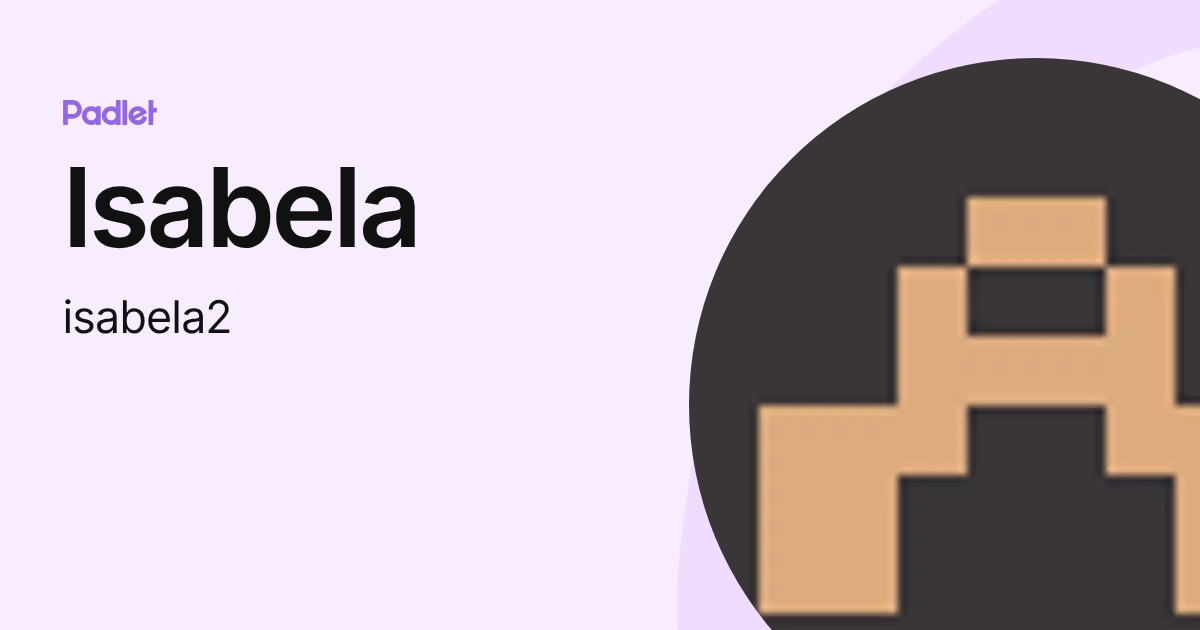Isabela (isabela2) profile | Padlet