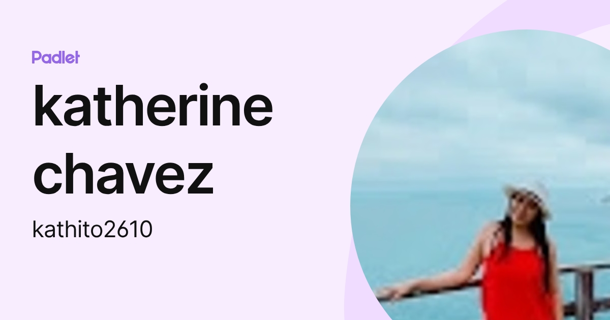 katherine chavez (kathito2610) profile | Padlet